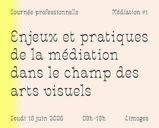 Enjeux et pratiques de la médiation dans le champ des arts visuels