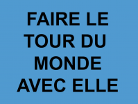 _Faire le tour du monde avec elle_